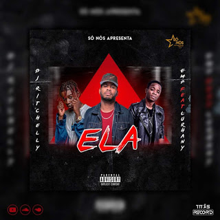 Dj Ritchelly & Emp feat Lurhany - Ela ( Rap )