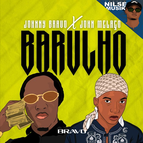 johnny-bravo-x-john-melaco-barulho