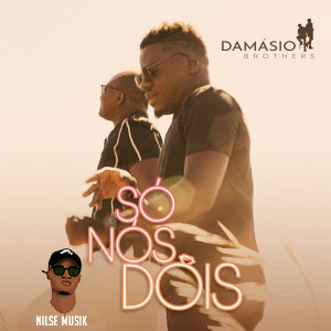 Damásio Brothers - Só Nós Dois